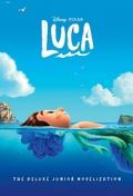 Cover: Disney/Pixar Luca: The Deluxe Junior Novelization (Disney/Pixar Luca) - Disney - RHCB