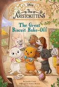 Cover: The Aristokittens #2: The Great Biscuit BakeOff - Disney - RHCB