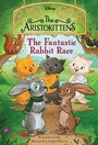 Cover: The Aristokittens #3: The Fantastic Rabbit Race - Disney - RHCB