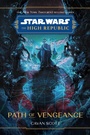 Cover: Star Wars: The High Republic: Path of Vengeance - Disney - RHCB