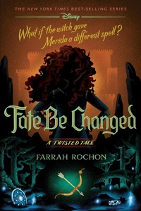 Enlarge image Cover: Fate Be Changed - Disney - RHCB