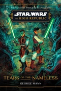 Cover: Star Wars: The High Republic: Tears of the Nameless - Disney - RHCB