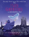 Cover: Fairy Godmother: An Enchanters Tale - Disney - RHCB