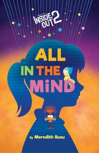 Enlarge image Cover: Disney/Pixar Inside Out 2: All in the Mind - Disney - RHCB