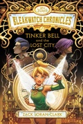 Cover: Bleakwatch Chronicles: Tinker Bell and the Lost City - Disney - RHCB