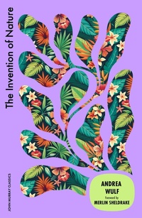 Abbildung von: The Invention of Nature - John Murray Publishers Ltd