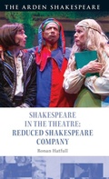 Cover: Shakespeare in the Theatre: Reduced Shakespeare Company - The Arden Shakespeare