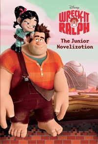 Enlarge image Cover: Wreck-It Ralph Junior Novelization (Disney Wreck-It Ralph) - Disney - RHCB
