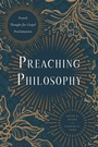 Cover: Preaching Philosophy - Baylor University Press