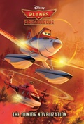 Cover: Planes: Fire & Rescue The Junior Novelization  (Disney Planes: Fire & Rescue) - Disney - RHCB