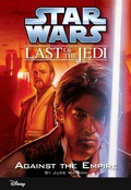 Cover: Star Wars: The Last of the Jedi: Against the Empire - Disney - RHCB