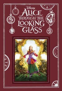 Enlarge image Cover: Alice Through the Looking Glass - Disney - RHCB