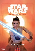 Cover: Star Wars: The Force Awakens: Rey's Story - Disney - RHCB