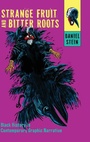 Cover: Strange Fruit and Bitter Roots - University Press of Mississippi