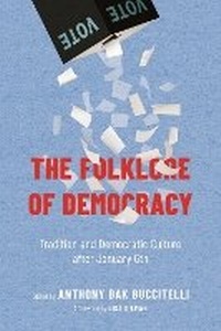 Enlarge image Cover: The Folklore of Democracy - University Press of Mississippi