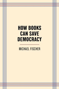 Abbildung von: How Books Can Save Democracy - Trinity University Press