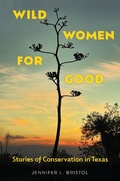 Cover: Wild Women for Good - Texas A & M University Press