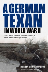 Enlarge image Cover: A German Texan in World War II - Texas A & M University Press
