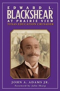 Cover: Edward L. Blackshear at Prairie View - Texas A & M University Press