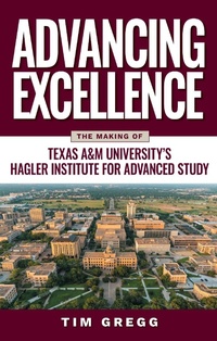 Enlarge image Cover: Advancing Excellence - Texas A & M University Press