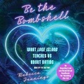 Cover: Be the Bombshell - SIMON & SCHUSTER AUDIO