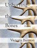 Cover: Unburying the Bones Volume 1 - Texas Review Press