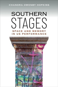 Enlarge image Cover: Southern Stages - University of Iowa Press