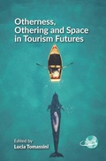 Cover: Otherness, Othering and Space in Tourism Futures - Channel View Publications