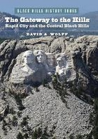 Abbildung von: The Gateway to the Hills - South Dakota State Historical Society