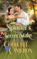 Cover: The Spinster's Secret Stake - Blue Rose Romance(r) LLC