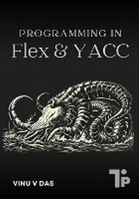Enlarge image Cover: Programming in Flex & YACC - Tabor Press