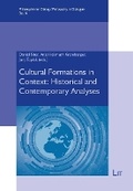 Cover: Cultural Formations in Context: Historical and Contemporary Analyses - Lit Verlag
