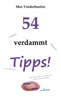 Abbildung von: 54 wirklich verdammt wichtige Tipps! für alle Lebenslagen - BoD - Books on Demand