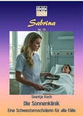 Cover: Die Sonnenklinik - Eine Schwesternsch&uuml;lerin f&uuml;r alle F&auml;lle - vss-Verlag