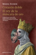 Cover: Coraz&oacute;n doble ~ El rey de la m&aacute;scara de oro - Perla Ediciones
