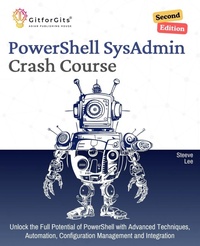 Enlarge image Cover: PowerShell SysAdmin Crash Course, Second Edition (Edition2) - Unknown