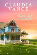 Cover: Cape May Dreams (Cape May Book 16) - Claudia Vance