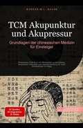 Cover: TCM Akupunktur und Akupressur: Grundlagen der chinesischen Medizin f&uuml;r Einsteiger (TCM (DE), #3) - Saage Media GmbH - Deutschland