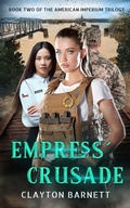 Cover: Empress' Crusade (American Imperium Trilogy) - Clayton Barnett