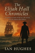 Cover: The Elijah Hall Chronicles - Ian Hughes