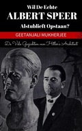 Cover: Wil de echte Albert Speer alstublieft opstaan? De vele gezichten van Hitler's architect - Dreamcatcher Books