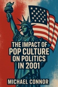 Cover: The Impact of Pop Culture on Politics in 2001 - Historia Magna