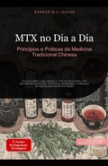 Cover: MTX no Dia a Dia: Princ&iacute;pios e Pr&aacute;ticas da Medicina Tradicional Chinesa (TCM (PT), #4) - Saage Media GmbH - Portugu&ecirc;s