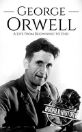 Cover: George Orwell: A Life from Beginning to End (Biographies of British Authors) - Hourly History