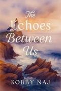 Cover: The Echoes Between Us - Naj Media