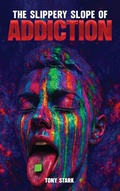 Bild: The Slippery Slope of Addiction - Kindles Publishing