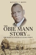 Cover: The Obie Mann Story and the Fight to Save Black Wall Street - Bookbaby