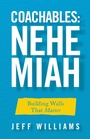 Cover: Coachables: Nehemiah - WestBow Press