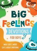 Cover: Big Feelings Devotions for Boys: What God's Word Says about Emotions - Barbour Publishing Inc, U.S.