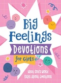 Cover: Big Feelings Devotions for Girls: What God's Word Says about Emotions - Barbour Publishing Inc, U.S.